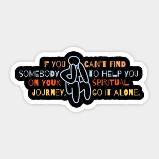 Spiritual quote about life Sticker